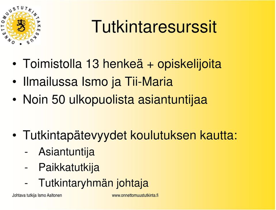 Tutkintapätevyydet t t koulutuksen k kautta: - Asiantuntija -