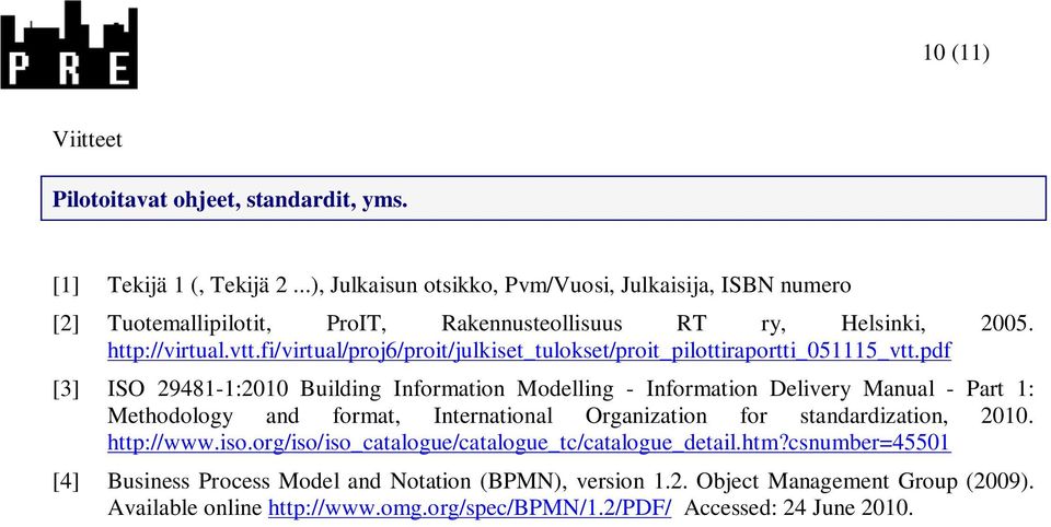 fi/virtual/proj6/proit/julkiset_tulokset/proit_pilottiraportti_051115_vtt.