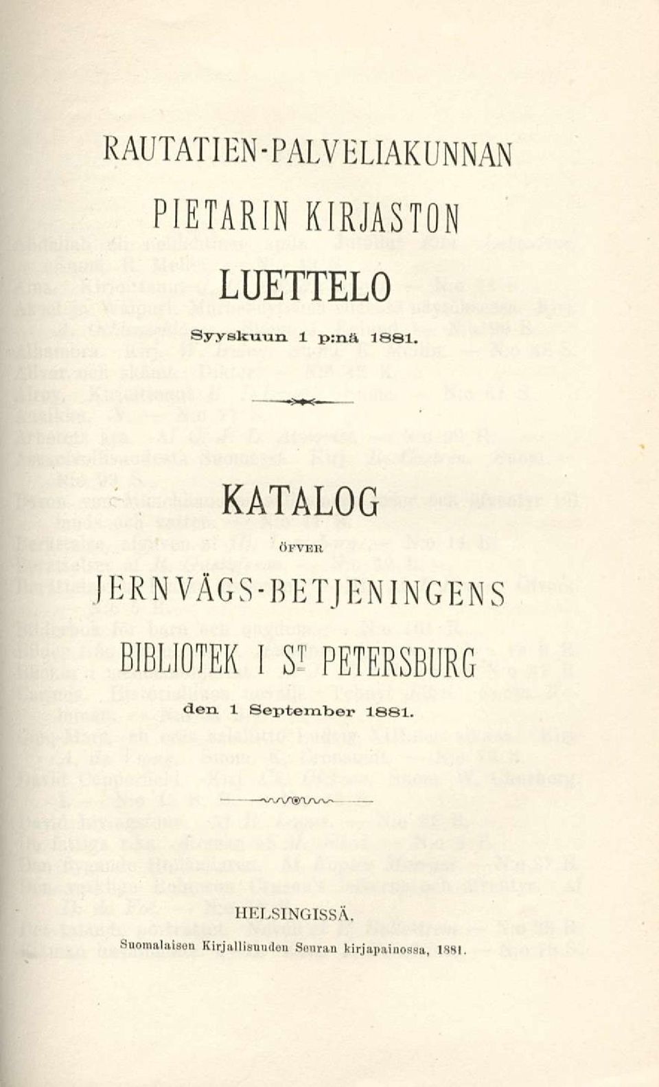 KATALOG ÖFVER lernvägs-betjeningens BIBLIOTEK I S T