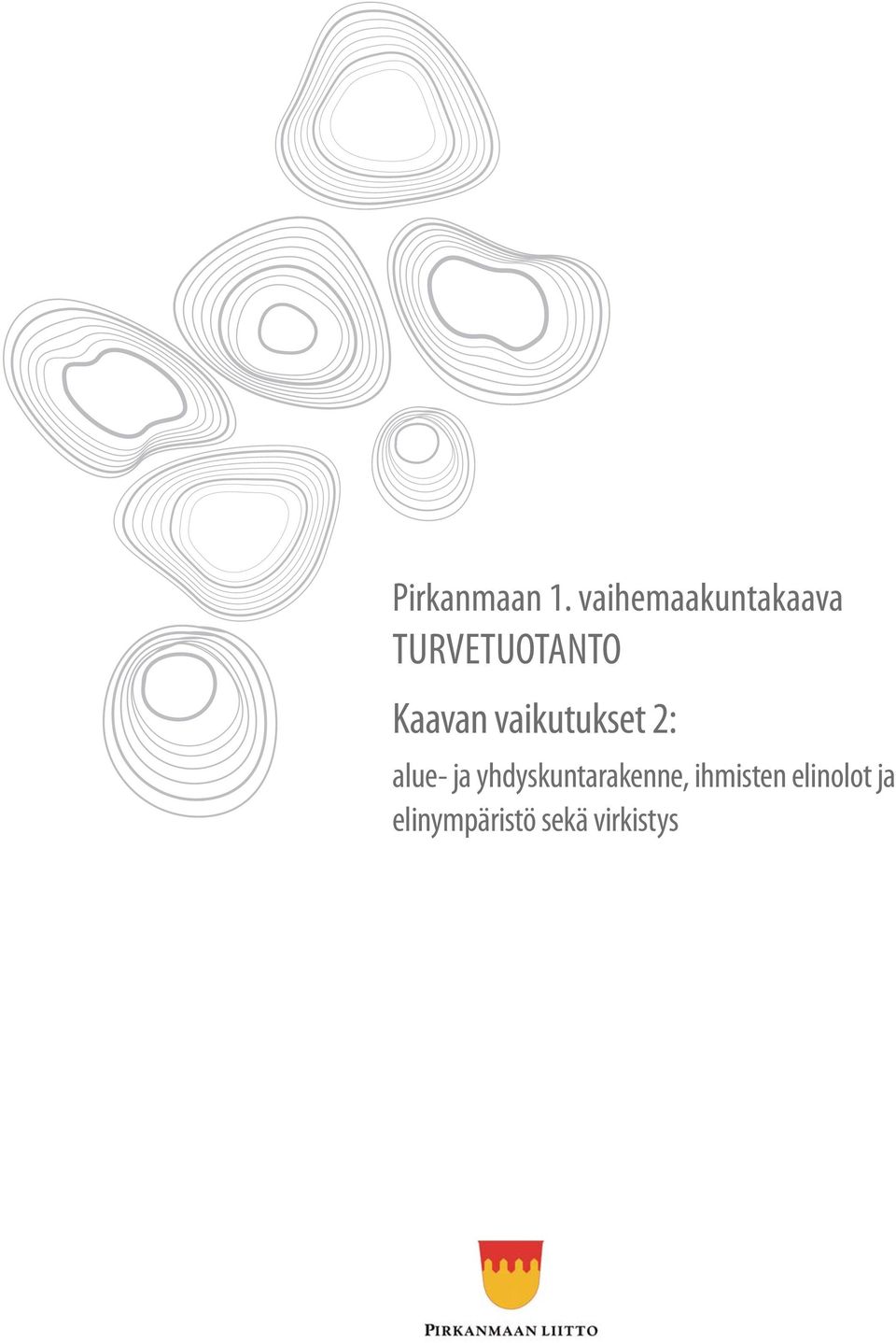 TURVETUOTANTO : alue- ja
