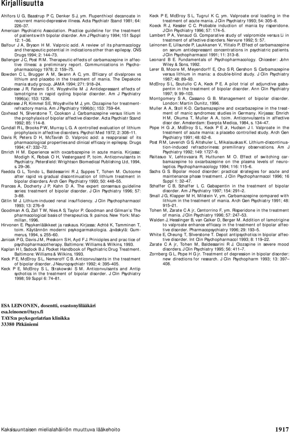 A review of its pharmacology and therapeutic potential in indications other than epilepsy. CNS Drugs 1994; 2: 144 73. Ballenger J C, Post R M.