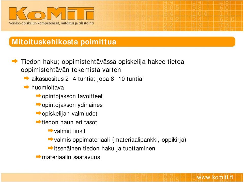 huomioitava opintojakson tavoitteet opintojakson ydinaines opiskelijan valmiudet tiedon haun eri