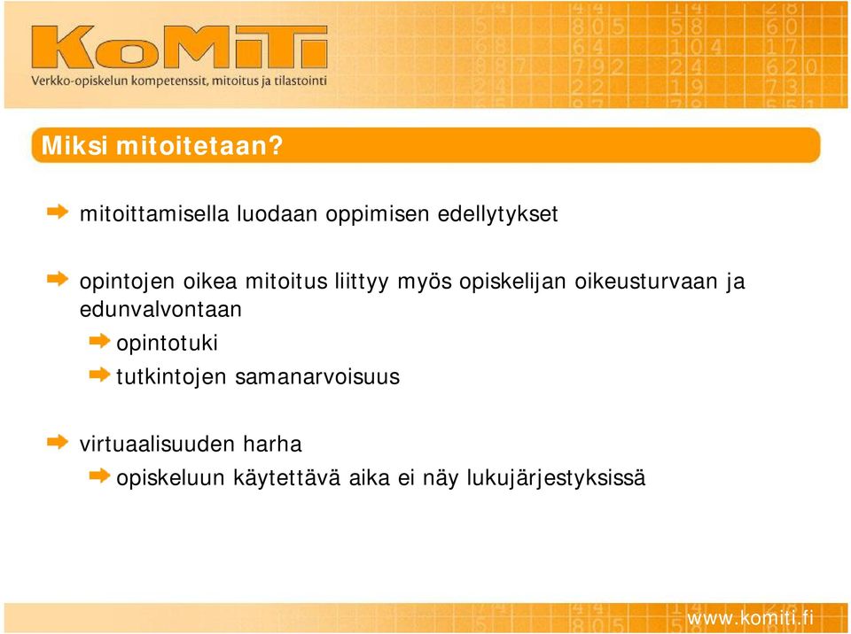 mitoitus liittyy myös opiskelijan oikeusturvaan ja