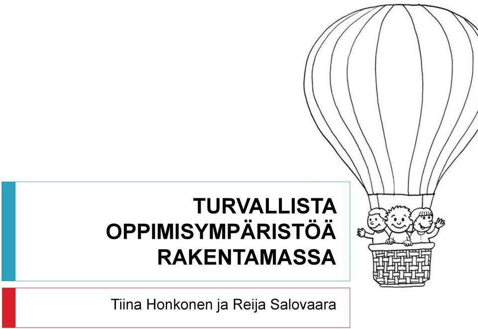 RAKENTAMASSA Tiina