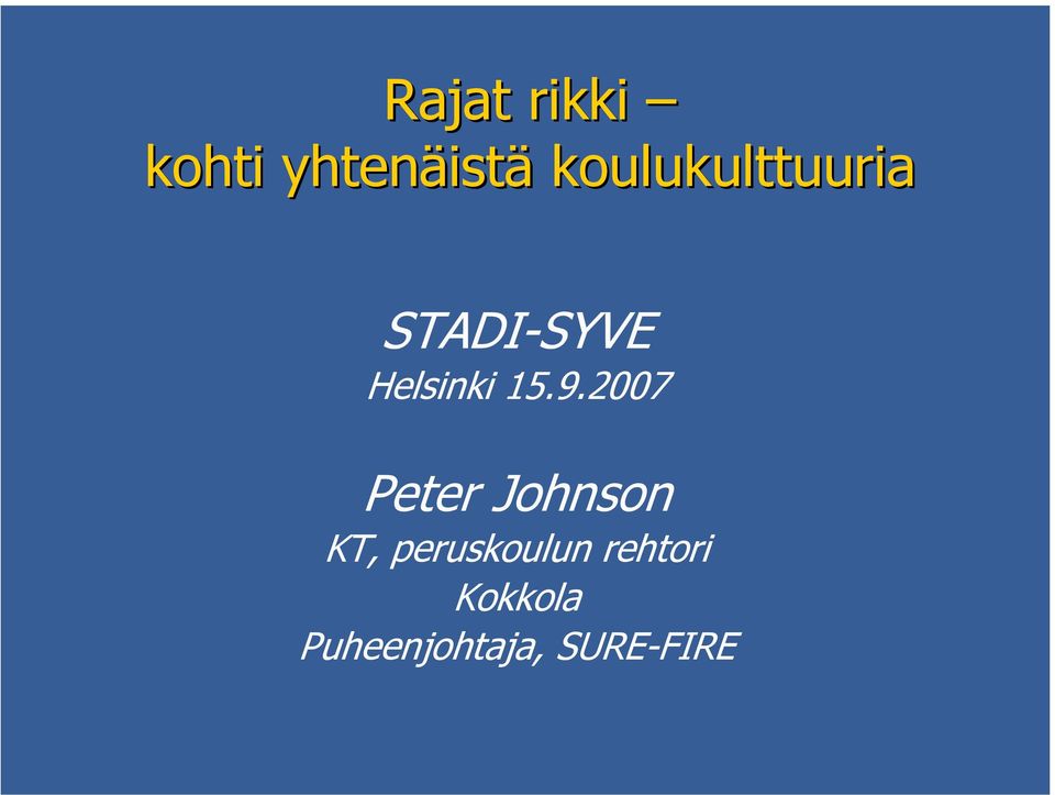 15.9.2007 Peter Johnson KT,