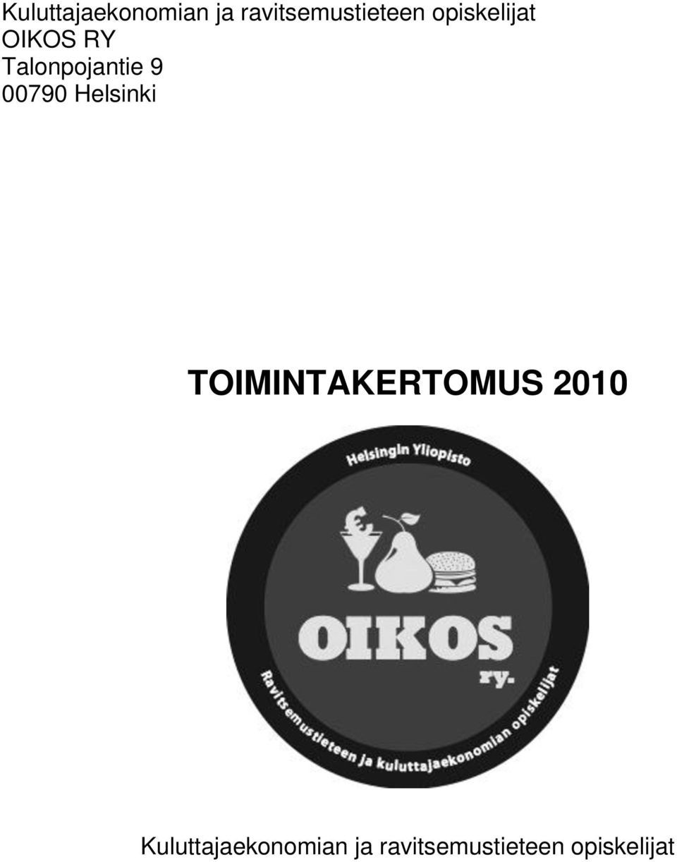 00790 Helsinki TOIMINTAKERTOMUS 2010 