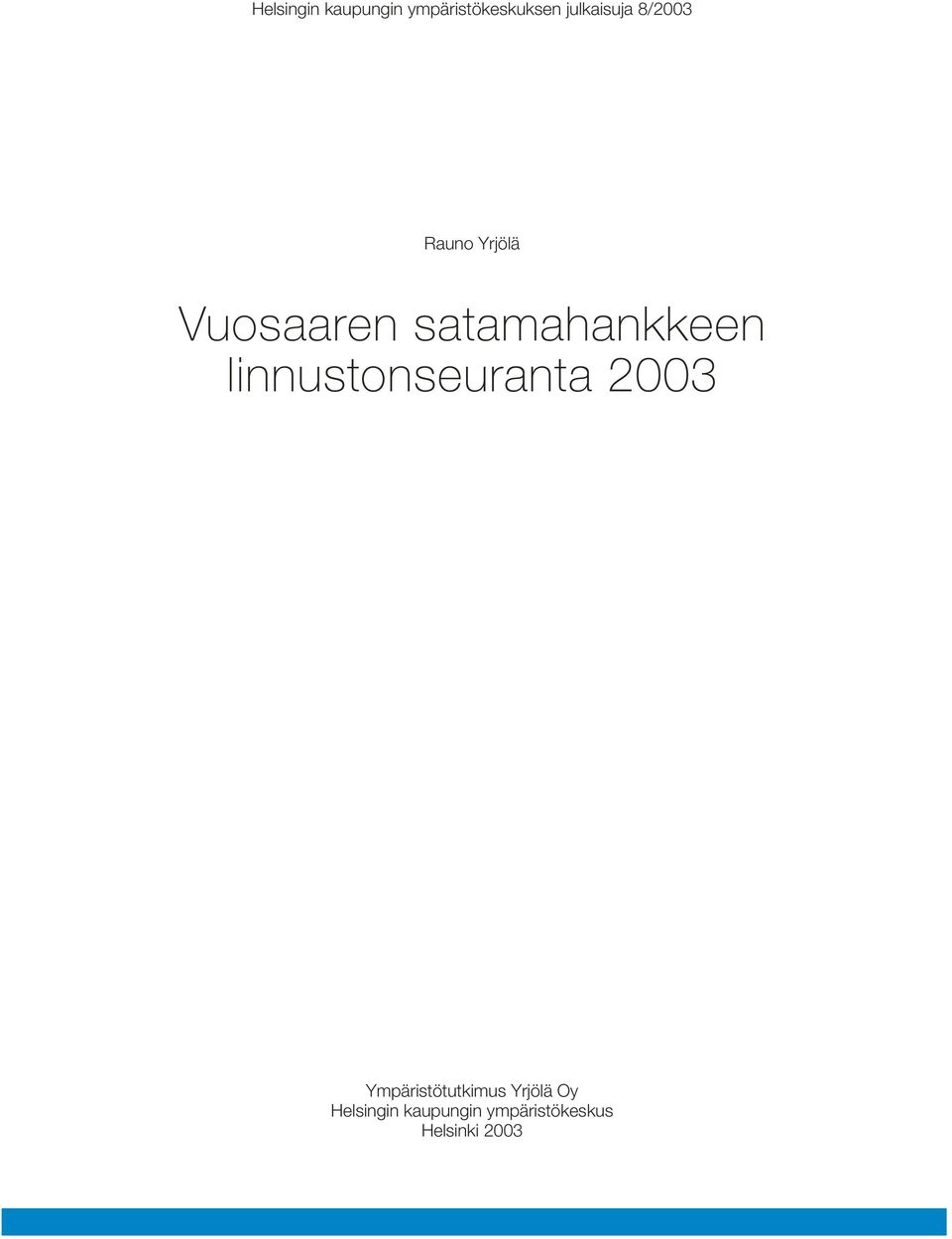 satamahankkeen linnustonseuranta 2003