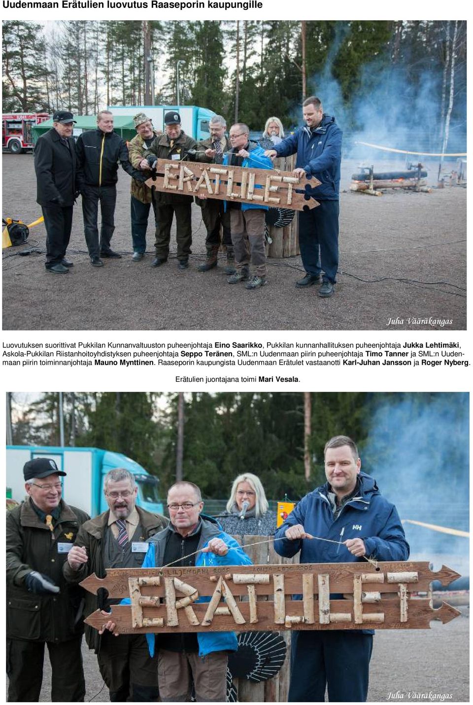 Seppo Teränen, SML:n Uudenmaan piirin puheenjohtaja Timo Tanner ja SML:n Uudenmaan piirin toiminnanjohtaja Mauno Mynttinen.