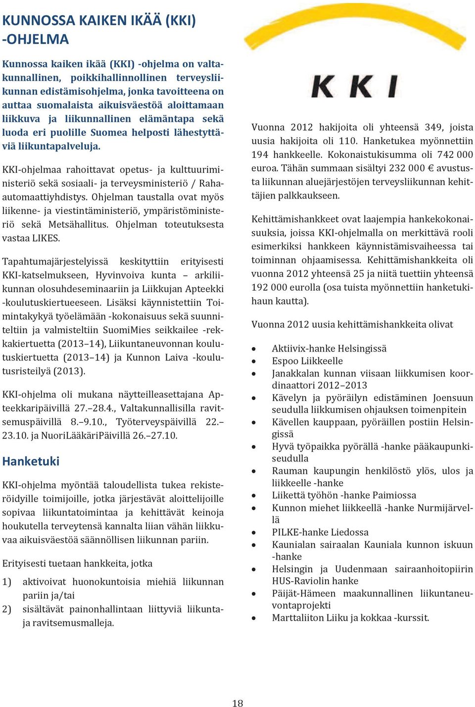 kunnanedistämisohjelma,jonkatavoitteenaon auttaa suomalaista aikuisväestöä