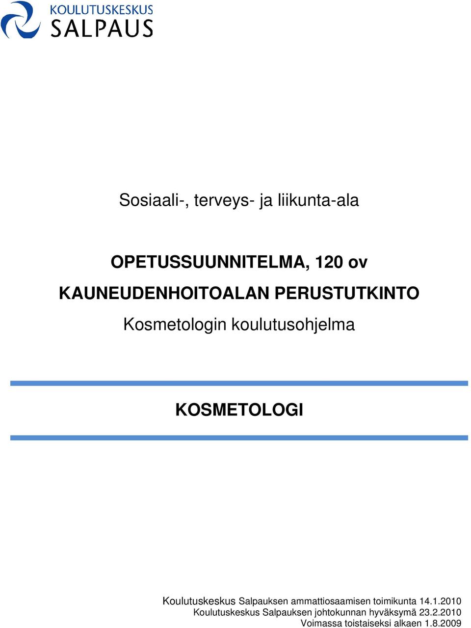 Koulutuskeskus Salpauksen ammattiosaamisen toimikunta 14