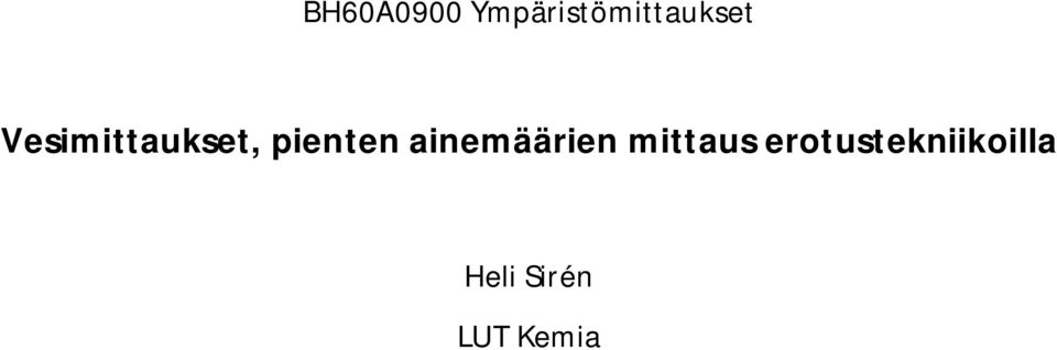 Vesimittaukset, pienten