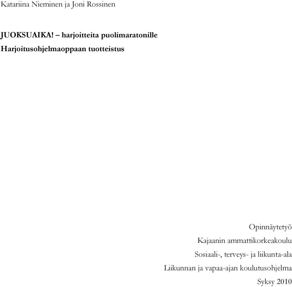 tuotteistus Opinnäytetyö Kajaanin ammattikorkeakoulu