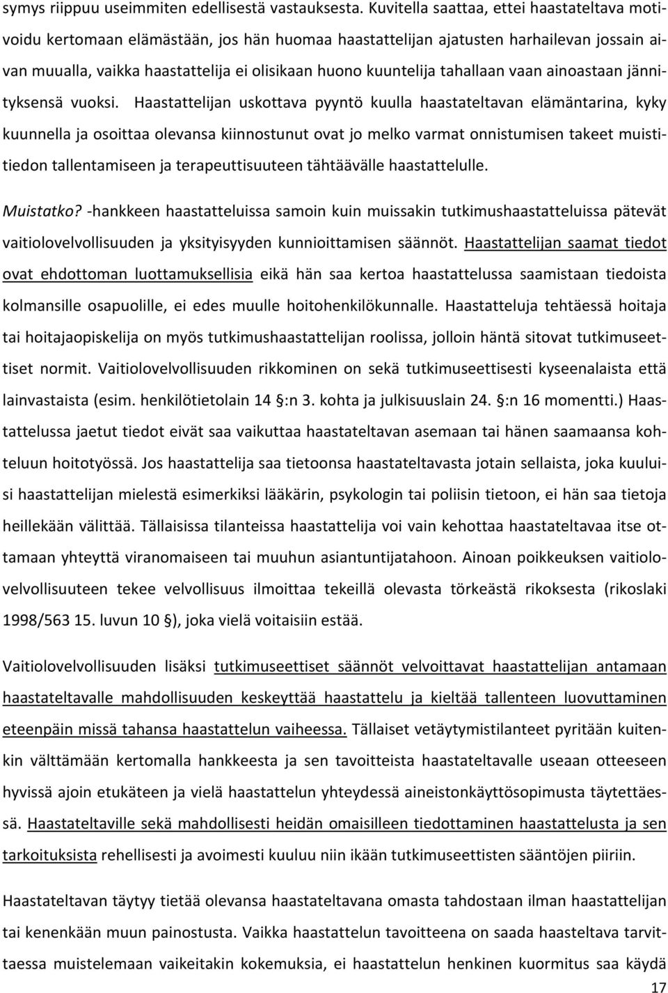tahallaan vaan ainoastaan jännityksensä vuoksi.