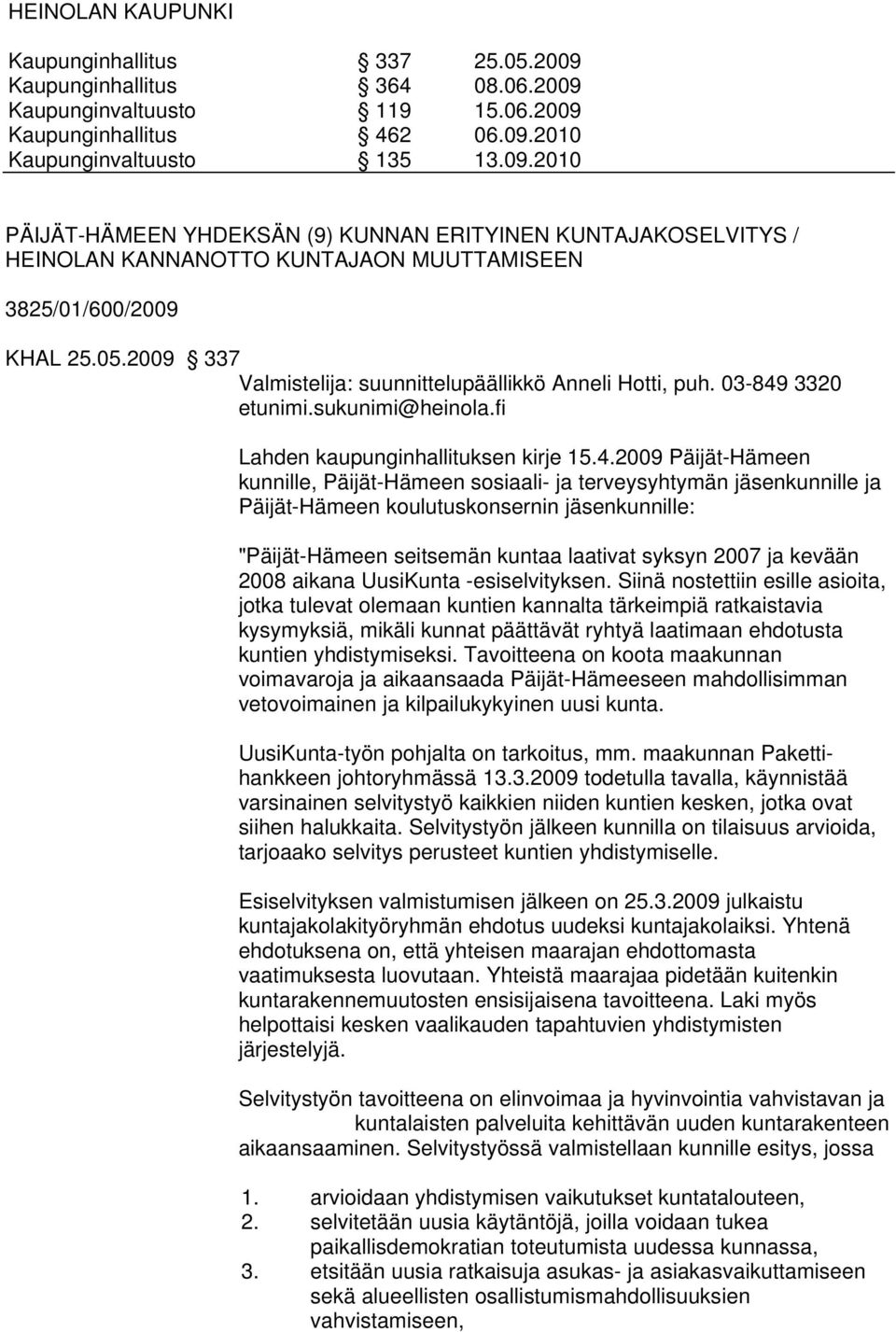 3320 etunimi.sukunimi@heinola.fi Lahden kaupunginhallituksen kirje 15.4.