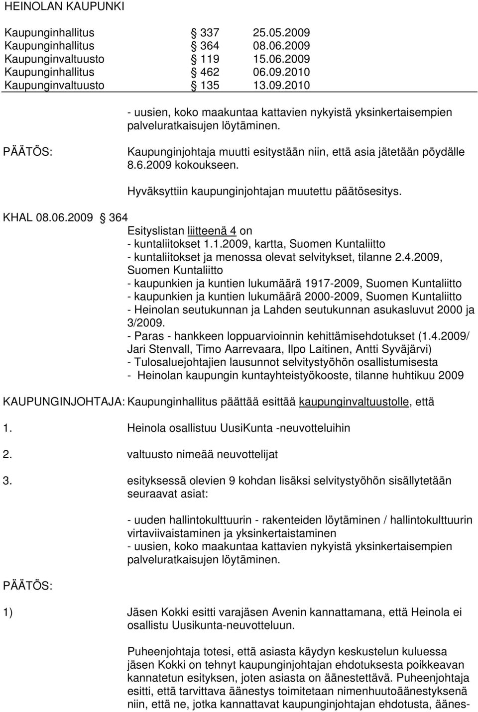 1.2009, kartta, Suomen Kuntaliitto - kuntaliitokset ja menossa olevat selvitykset, tilanne 2.4.