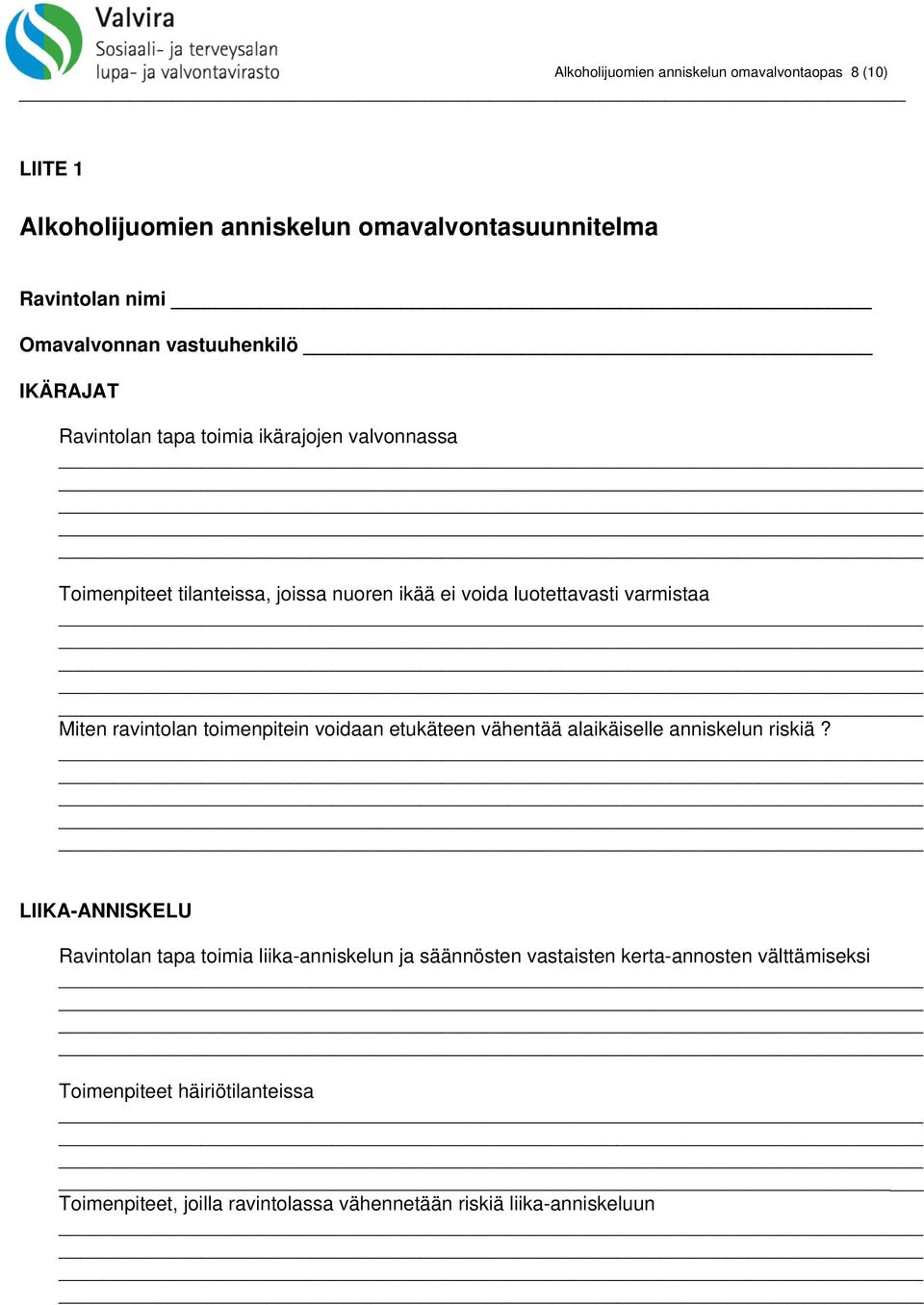 varmistaa Miten ravintolan toimenpitein voidaan etukäteen vähentää alaikäiselle anniskelun riskiä?