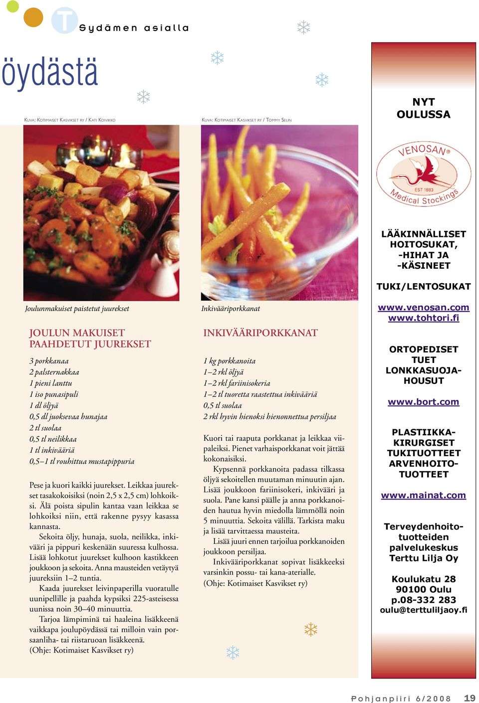 tl inkivääriä 0,5 1 tl rouhittua mustapippuria Pese ja kuori kaikki juurekset. Leikkaa juurekset tasakokoisiksi (noin 2,5 x 2,5 cm) lohkoiksi.