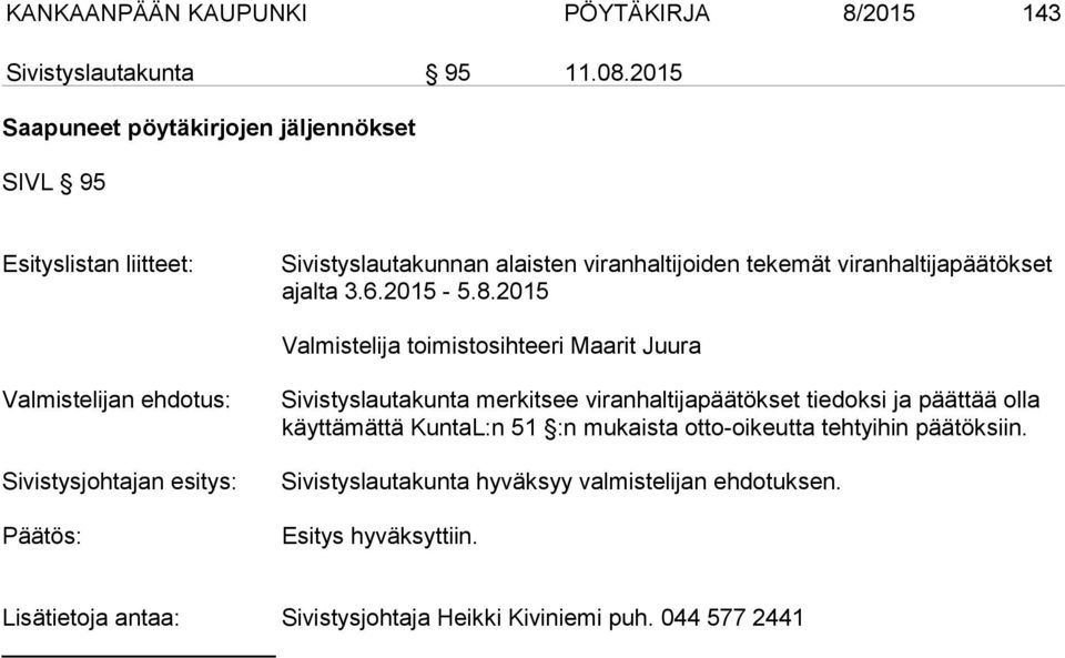 viranhaltijapäätökset ajal ta 3.6.2015-5.8.