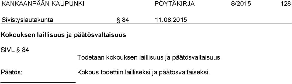 2015 Kokouksen laillisuus ja päätösvaltaisuus SIVL 84