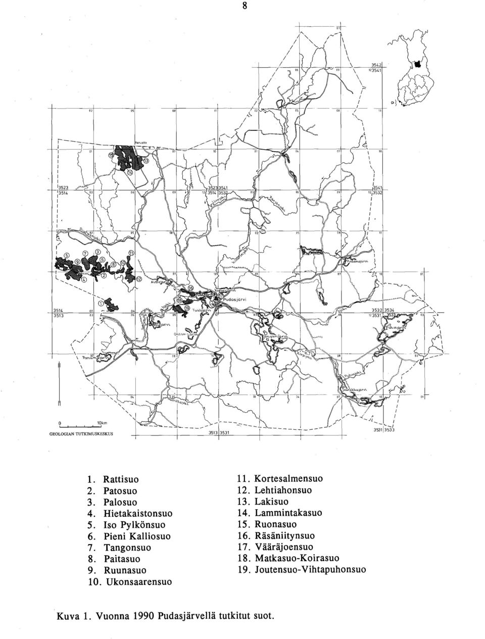 Tangonsuo 8. Paitasuo 9. Ruunasuo 10. Ukonsaarensuo 11. Kortesalmensuo 12. Lehtiahonsuo 13. Lakisuo 14. Lammintakasuo 15.