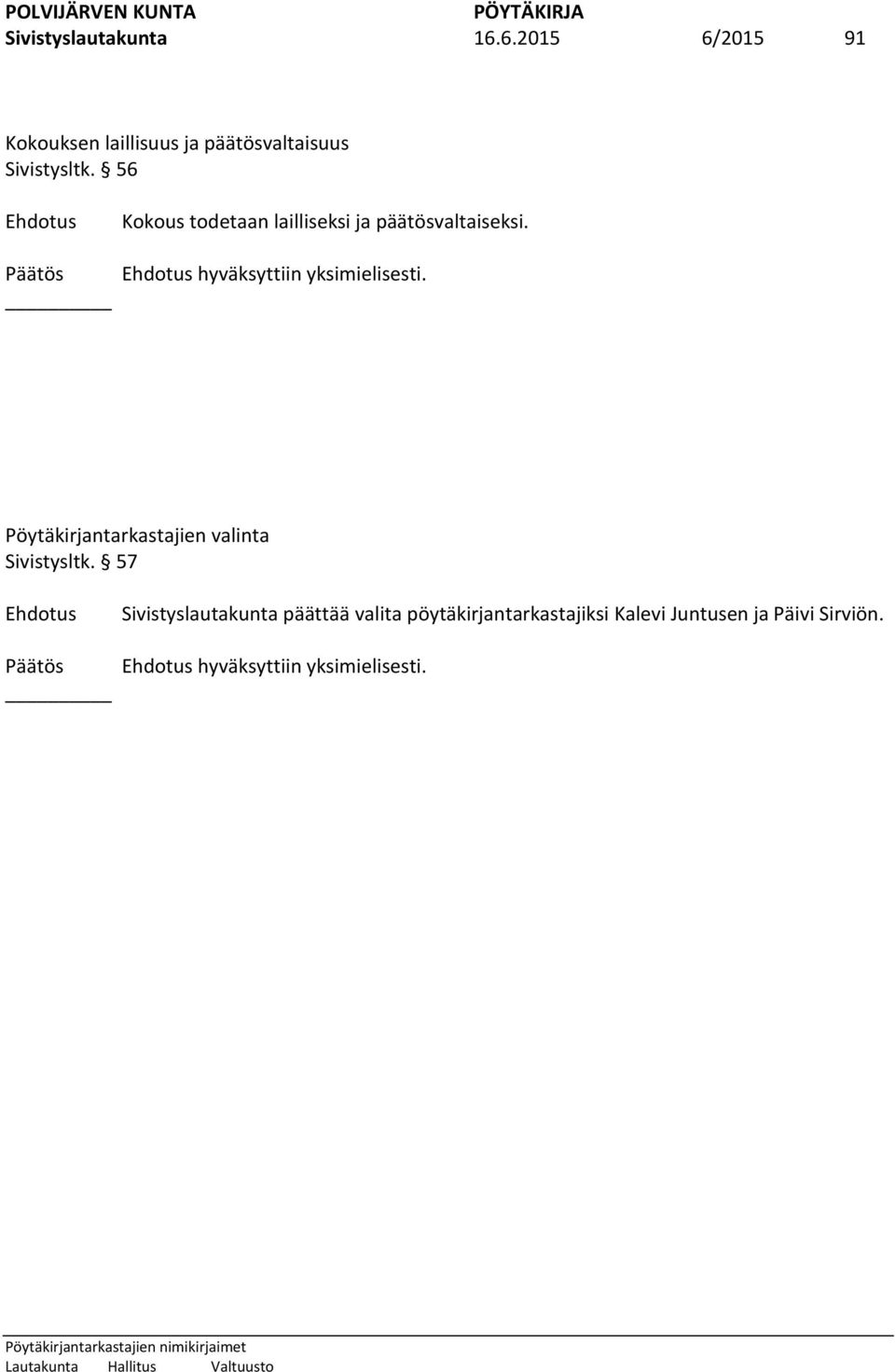 Pöytäkirjantarkastajien valinta Sivistysltk.