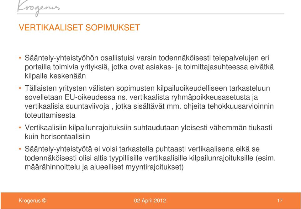 vertikaalista ryhmäpoikkeusasetusta ja vertikaalisia suuntaviivoja, jotka sisältävät mm.