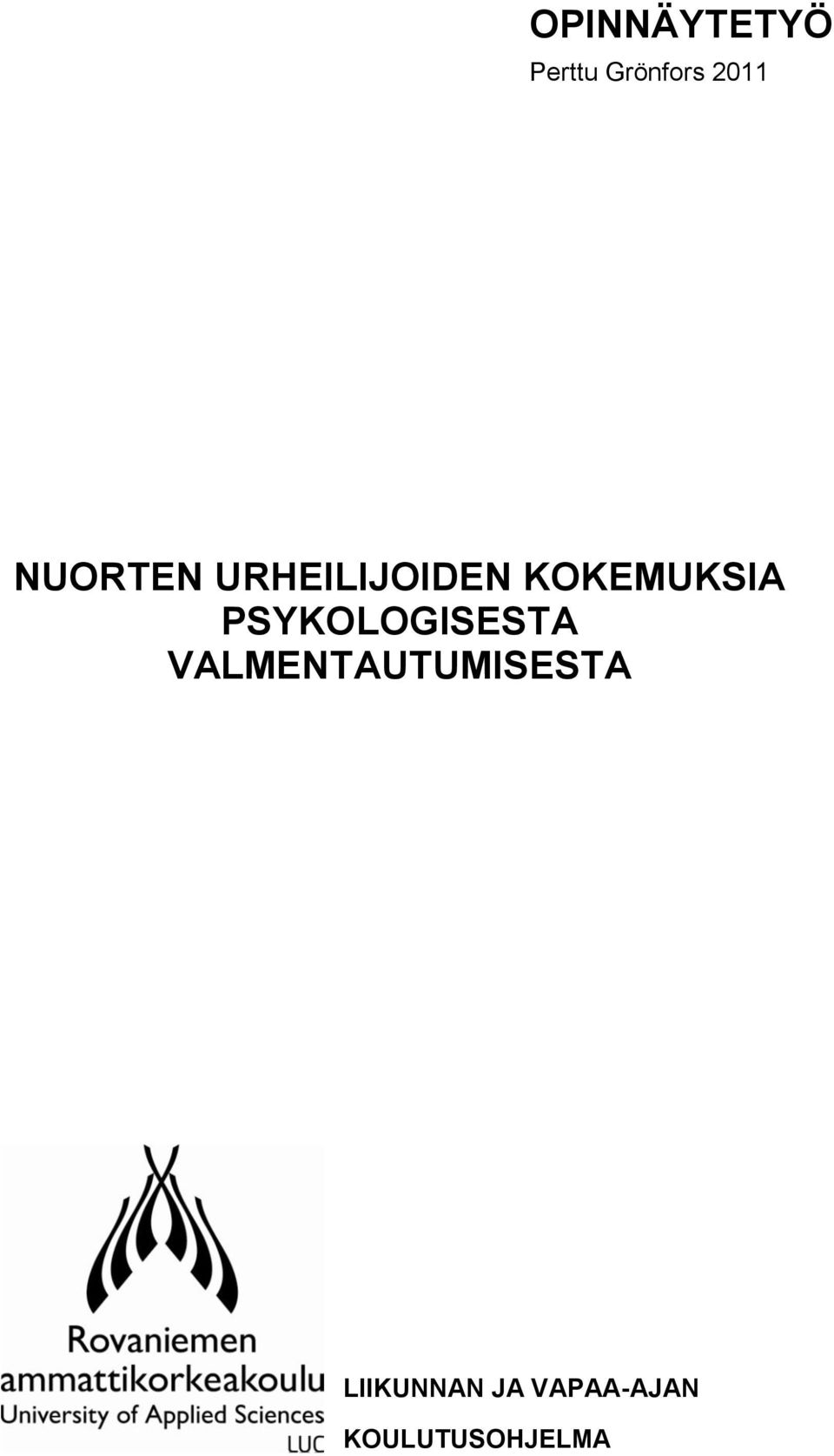 PSYKOLOGISESTA VALMENTAUTUMISESTA