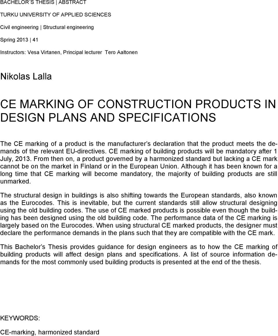 CE marking of building products will be mandatory after 1 July, 2013.