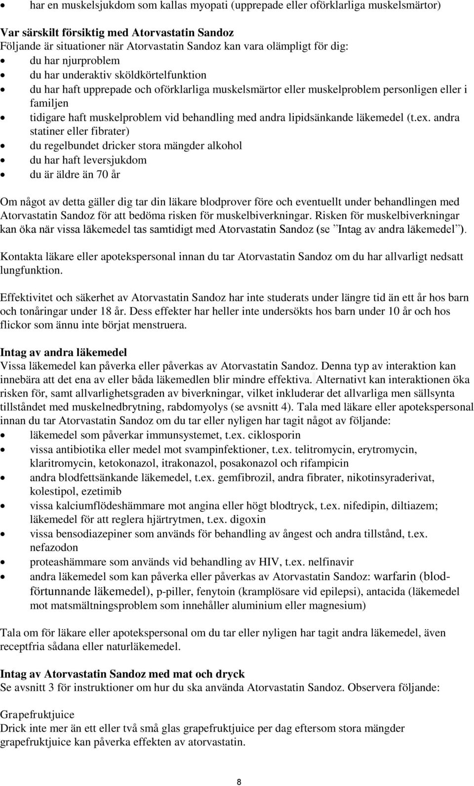 behandling med andra lipidsänkande läkemedel (t.ex.
