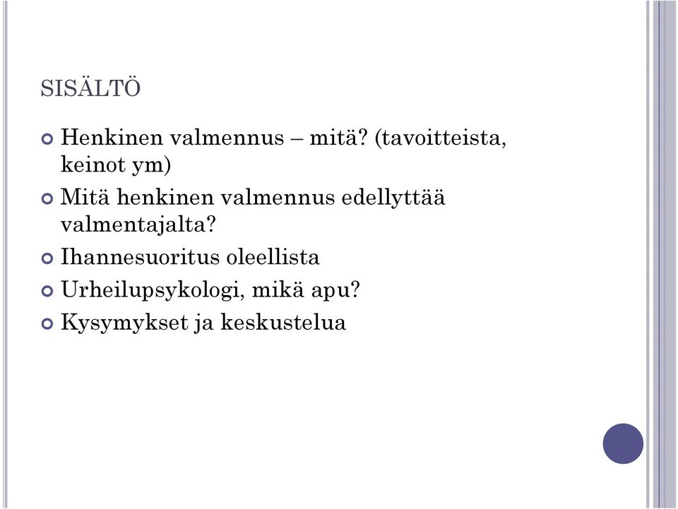 valmennus edellyttää valmentajalta?