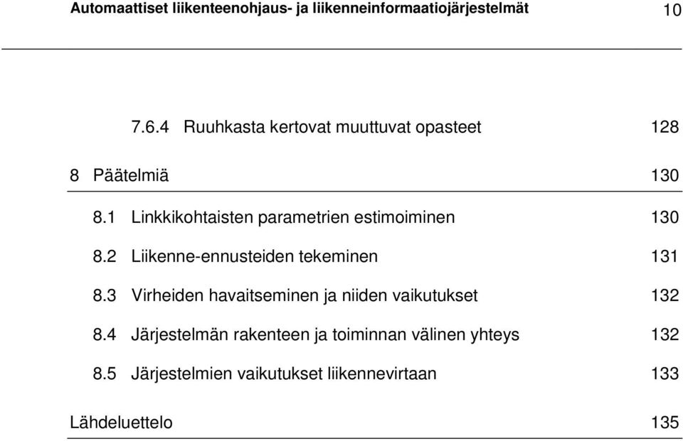 2 Liikenne-ennusteiden tekeminen 131 8.