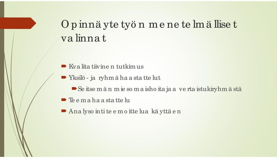ryhmähaastattelut Seitsemän miesomaishoitajaa