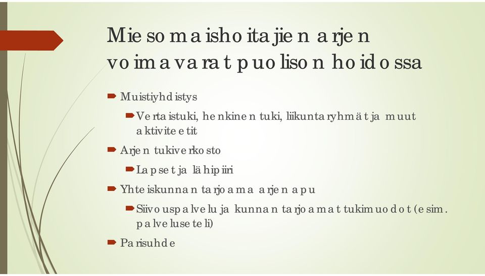 tukiverkosto Lapset ja lähipiiri Yhteiskunnan tarjoama arjen apu