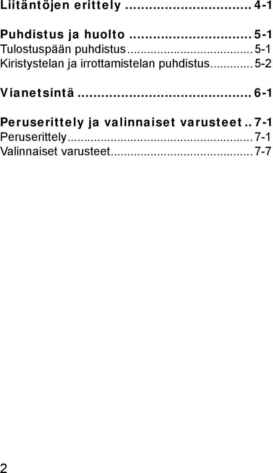 ..5-1 Kiristystelan ja irrottamistelan puhdistus.