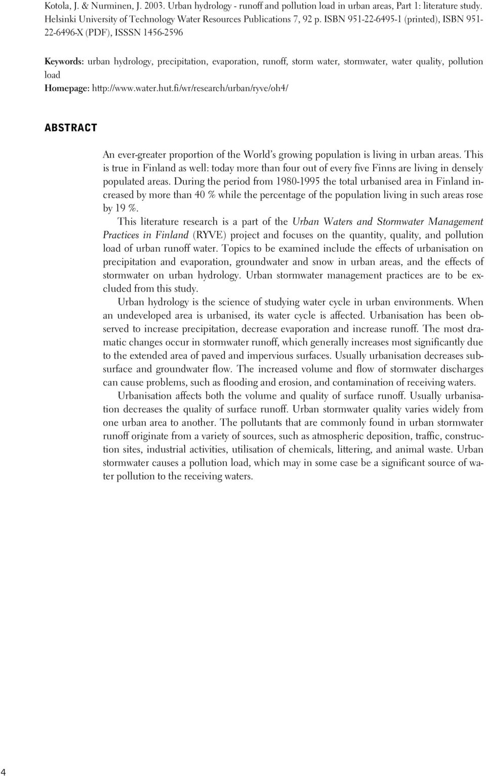 http://www.water.hut.fi/wr/research/urban/ryve/oh4/ ABSTRACT An ever-greater proportion of the World s growing population is living in urban areas.