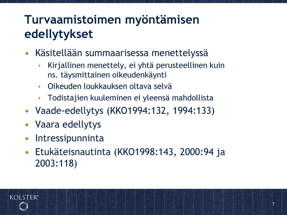 täysmittainen oikeudenkäynti Oikeuden loukkauksen oltava selvä Todistajien kuuleminen ei