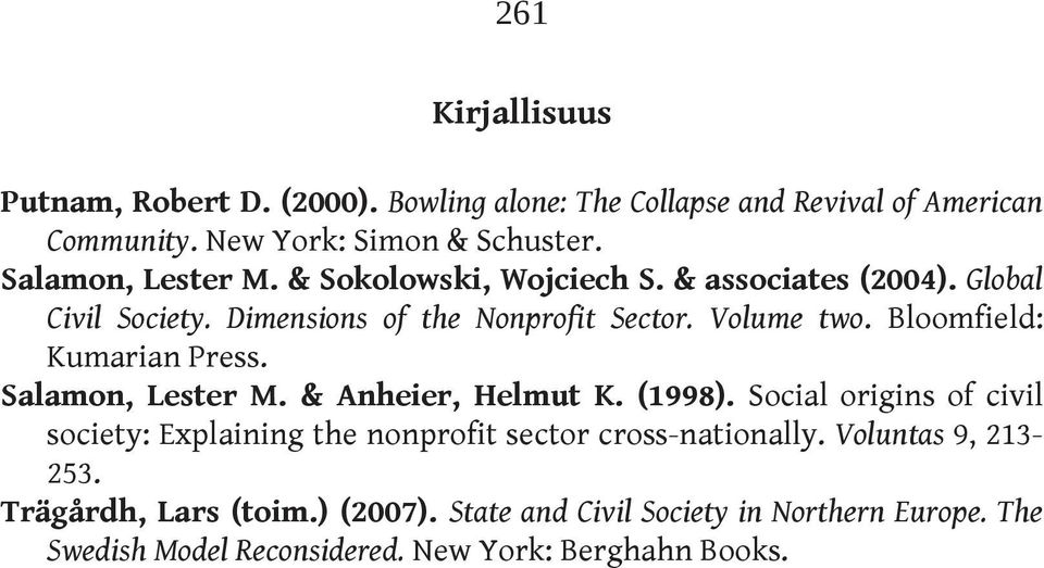 Bloomfield: Kumarian Press. Salamon, Lester M. & Anheier, Helmut K. (1998).