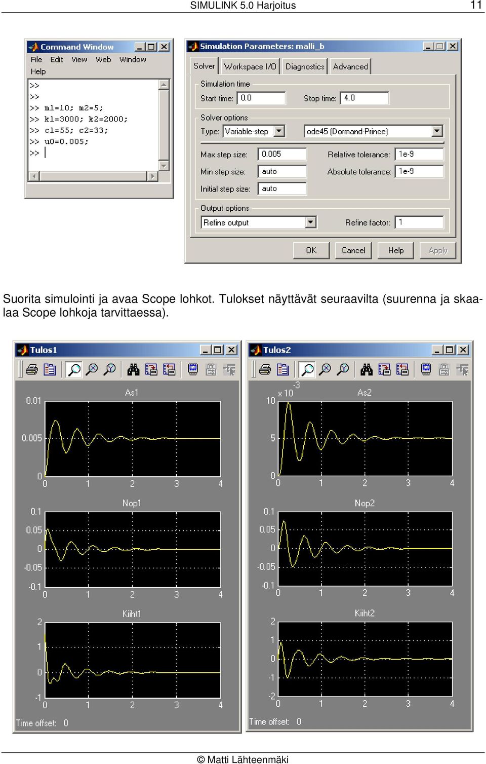 avaa Scope lohkot.