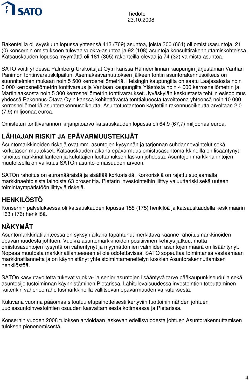 SATO voitti yhdessä Palmberg-Urakoitsijat Oy:n kanssa Hämeenlinnan kaupungin järjestämän Vanhan Panimon tontinvarauskilpailun.