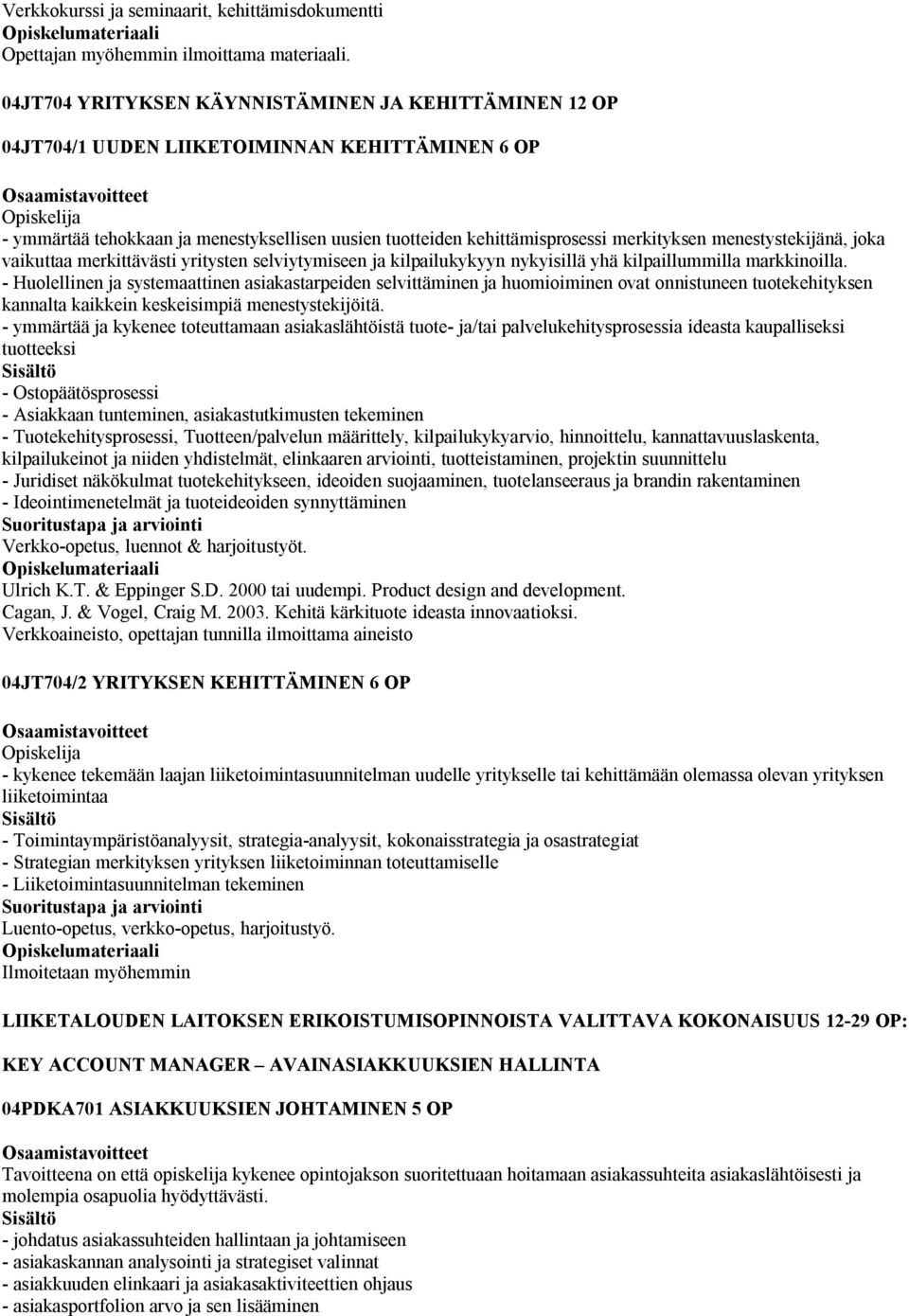 menestystekijänä, joka vaikuttaa merkittävästi yritysten selviytymiseen ja kilpailukykyyn nykyisillä yhä kilpaillummilla markkinoilla.