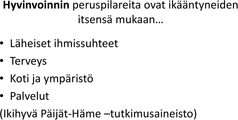 ihmissuhteet Terveys Koti ja ympäristö