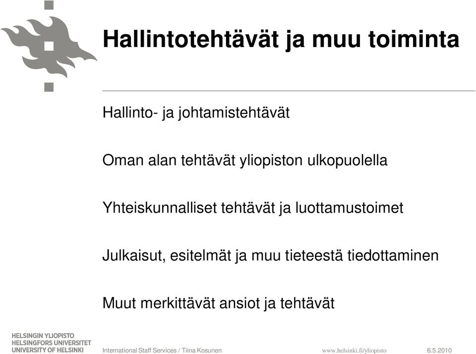 Yhteiskunnalliset tehtävät ja luottamustoimet Julkaisut,