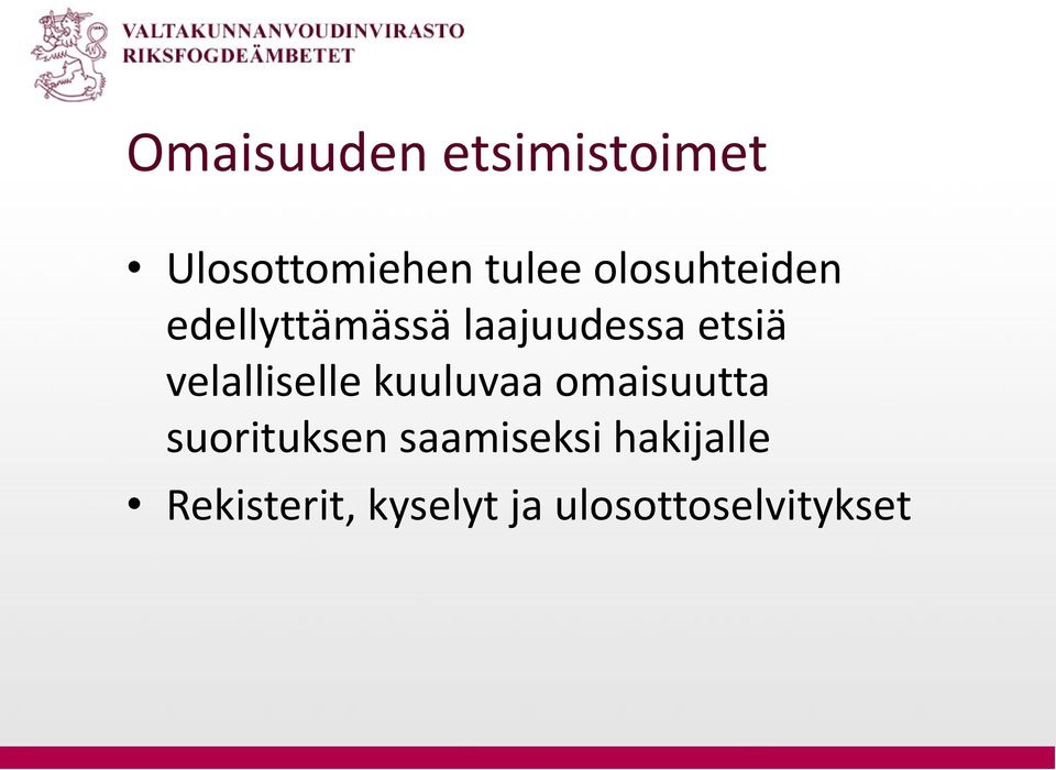 velalliselle kuuluvaa omaisuutta suorituksen