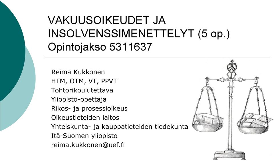 Tohtorikoulutettava Yliopisto-opettaja Rikos- ja prosessioikeus