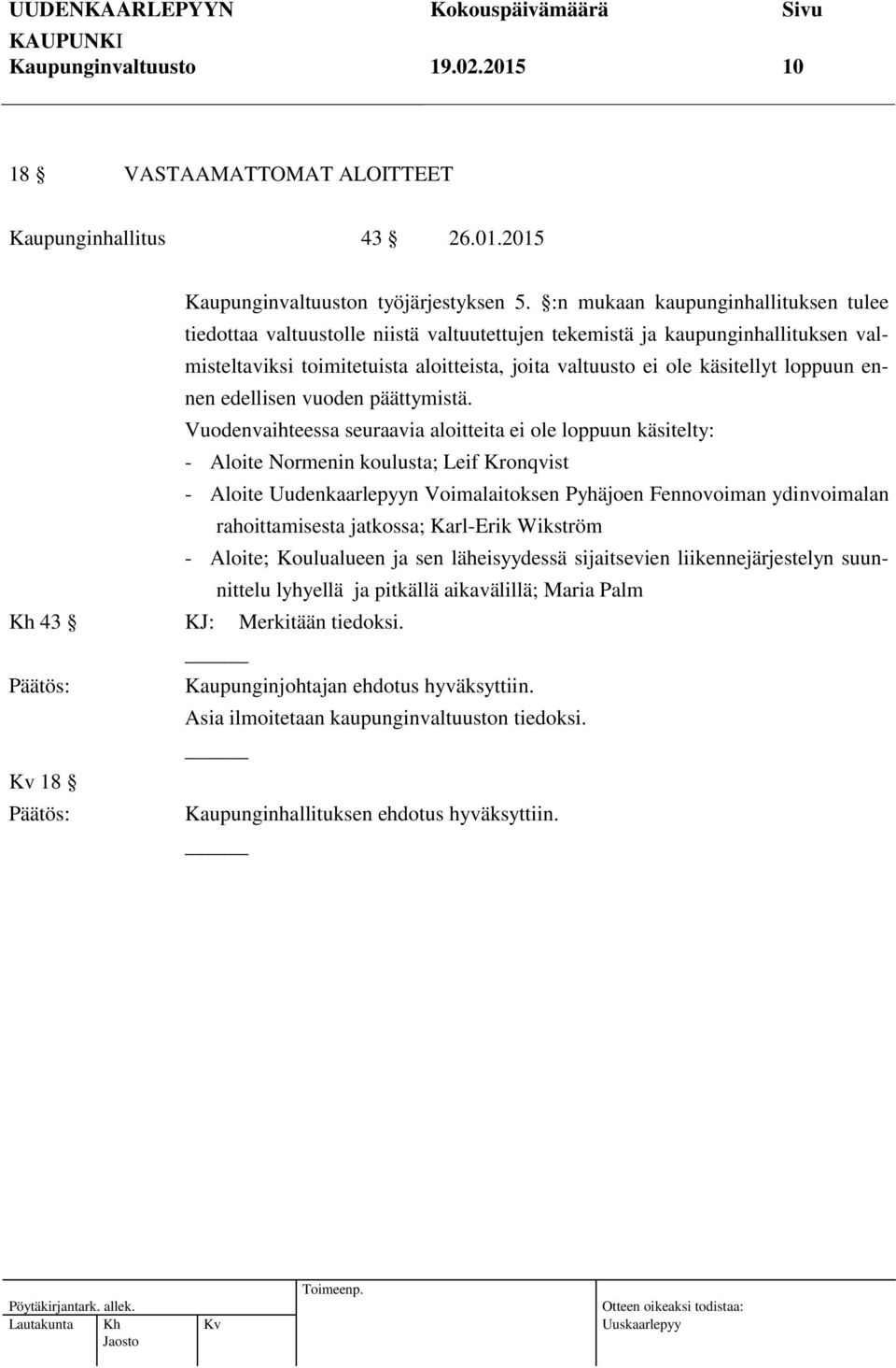 loppuun ennen edellisen vuoden päättymistä.