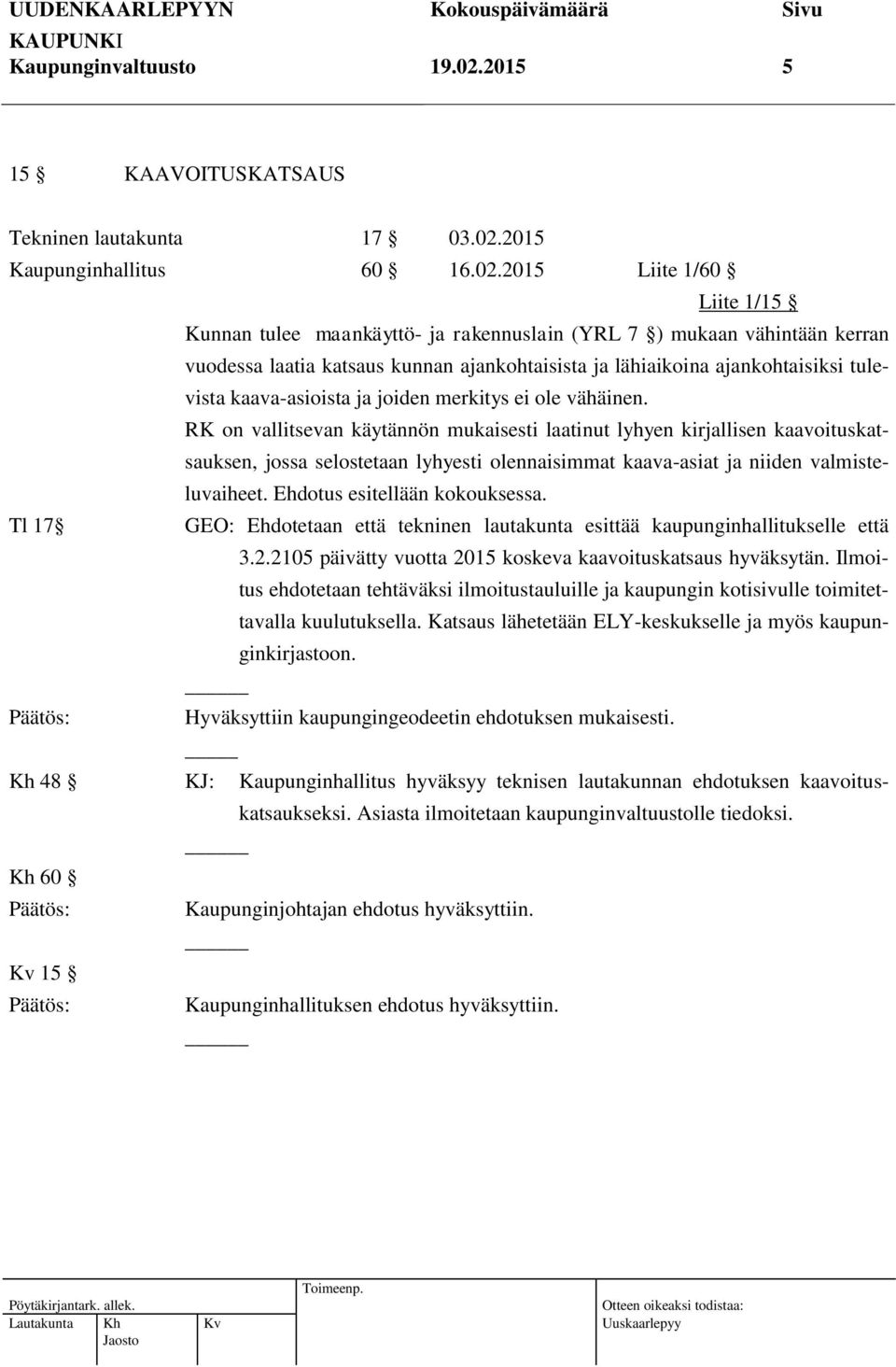 2015 Kaupunginhallitus 60 16.02.