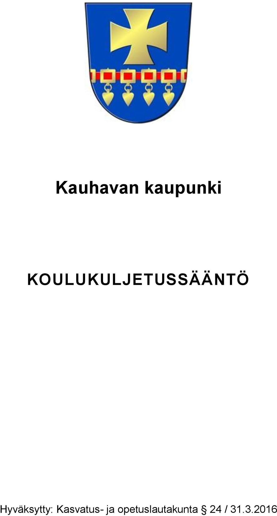 Hyväksytty: Kasvatus-