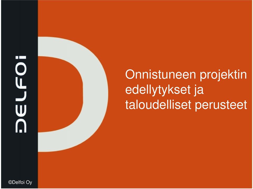 edellytykset ja