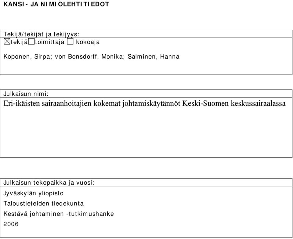 sairaanhoitajien kokemat johtamiskäytännöt Keski Suomen keskussairaalassa Julkaisun
