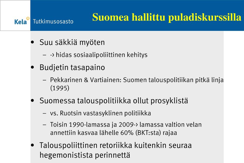 ollut prosyklistä vs.